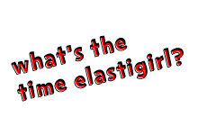 What's the Time Elastigirl?